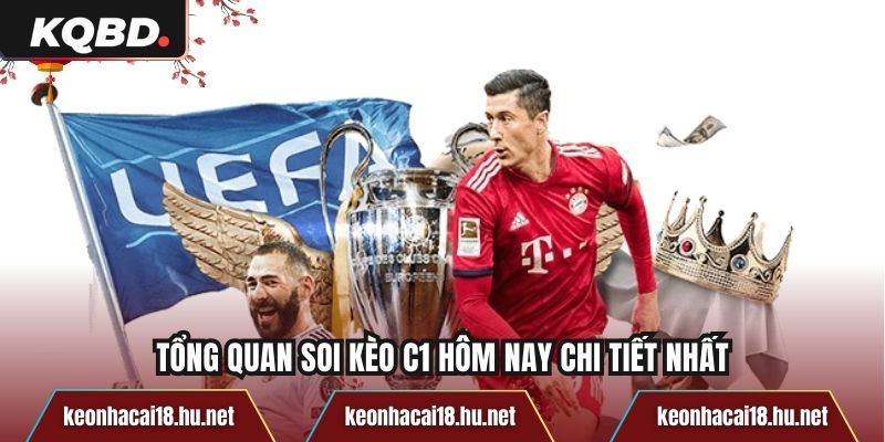 Tổng quan soi kèo C1 hôm nay chi tiết nhất